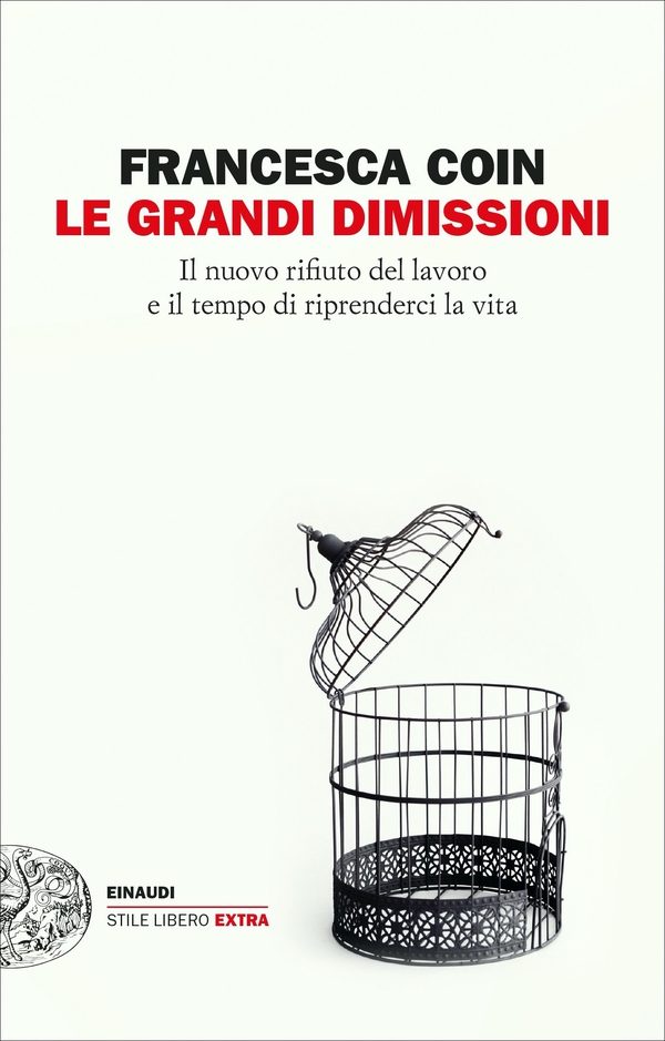 Le grandi dimissioni - Librerie.coop Le grandi dimissioni - Librerie.coop