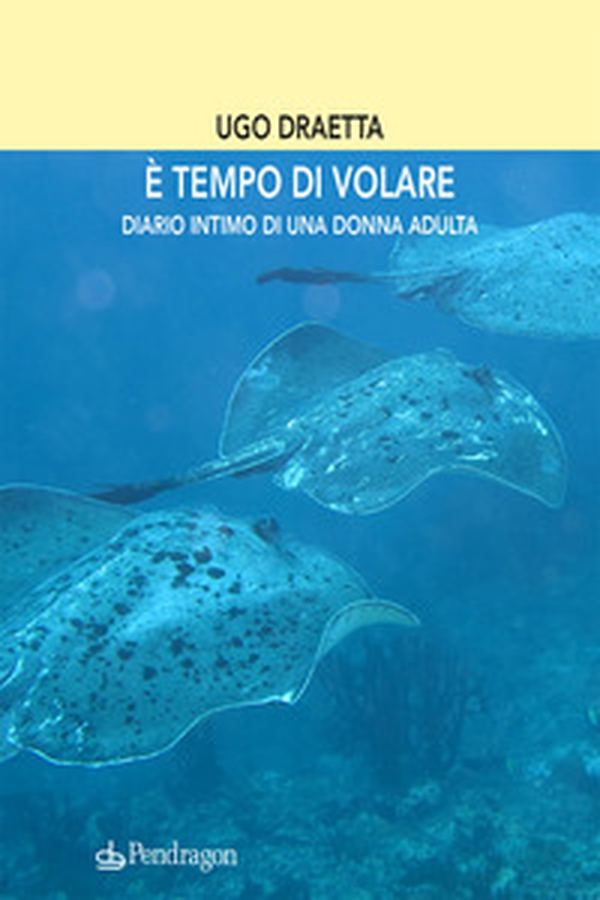 È tempo di volare. Diario intimo di una donna adulta - Librerie.coop È tempo di volare. Diario intimo di una donna adulta - Librerie.coop