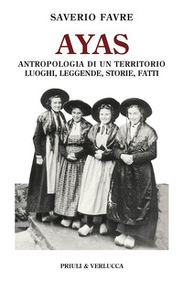 Ayas. Antropologia di un territorio. Luoghi, leggende, storie, fatti - Librerie.coop Ayas. Antropologia di un territorio. Luoghi, leggende, storie, fatti - Librerie.coop