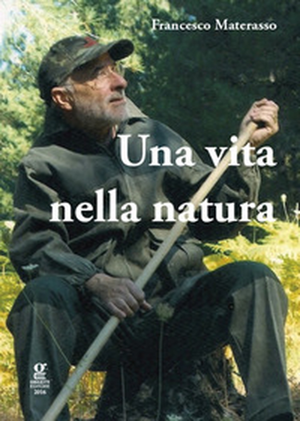 Una vita nella natura - Librerie.coop Una vita nella natura - Librerie.coop