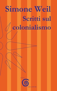 Scritti sul colonialismo - Librerie.coop Scritti sul colonialismo - Librerie.coop
