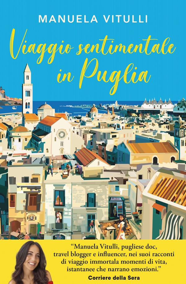 Viaggio sentimentale in Puglia - Librerie.coop Viaggio sentimentale in Puglia - Librerie.coop