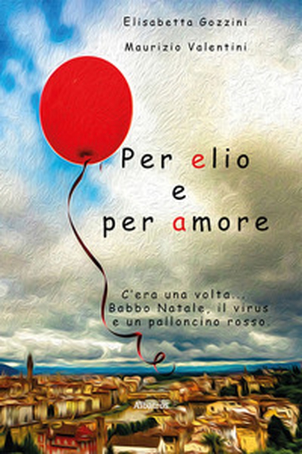 Per elio e per amore - Librerie.coop Per elio e per amore - Librerie.coop