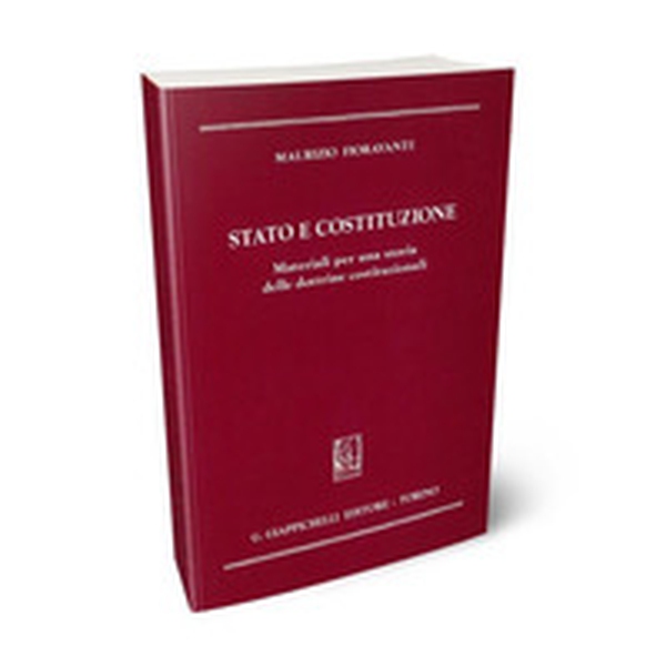 Stato e Costituzione. Materiali per una storia delle dottrine costituzionali - Librerie.coop Stato e Costituzione. Materiali per una storia delle dottrine costituzionali - Librerie.coop