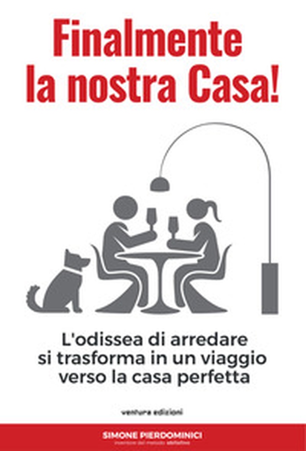 Finalmente la nostra casa. L'odissea di arredare si trasforma in un viaggio verso la casa perfetta - Librerie.coop Finalmente la nostra casa. L'odissea di arredare si trasforma in un viaggio verso la casa perfetta - Librerie.coop