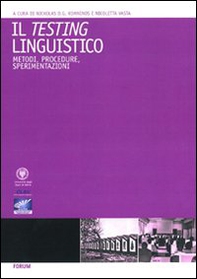 Il testing linguistico. Metodi, procedure, sperimentazioni. Ediz. italiana e inglese - Librerie.coop