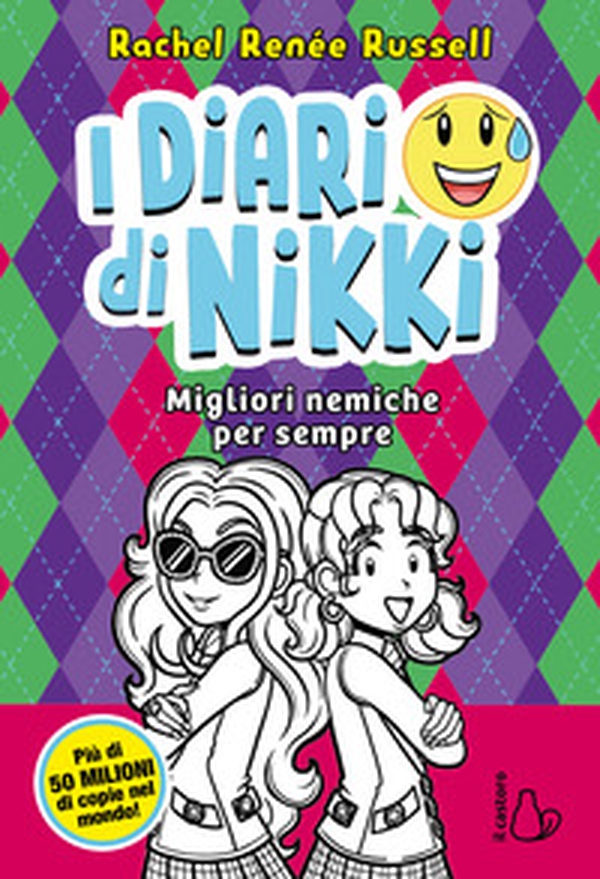 Migliori nemiche per sempre. I diari di Nikki - Librerie.coop Migliori nemiche per sempre. I diari di Nikki - Librerie.coop