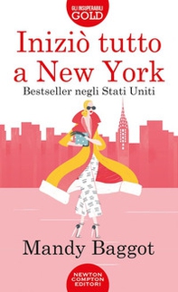 Iniziò tutto a New York - Librerie.coop Iniziò tutto a New York - Librerie.coop