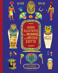 Guida illustrata alle mummie dell'antico Egitto - Librerie.coop