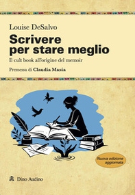 Scrivere per stare meglio. Il cult book all'origine del memoir - Librerie.coop