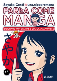 Parla come manga. Dizionario pop di anime e cultura giapponese - Librerie.coop Parla come manga. Dizionario pop di anime e cultura giapponese - Librerie.coop