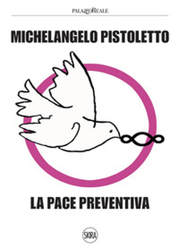 Michelangelo Pistoletto. La pace preventiva - Librerie.coop Michelangelo Pistoletto. La pace preventiva - Librerie.coop