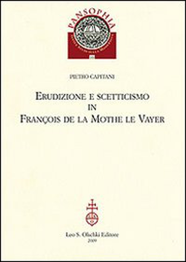 Erudizione e scetticismo in François de la Mothe le Vayer - Librerie.coop Erudizione e scetticismo in François de la Mothe le Vayer - Librerie.coop