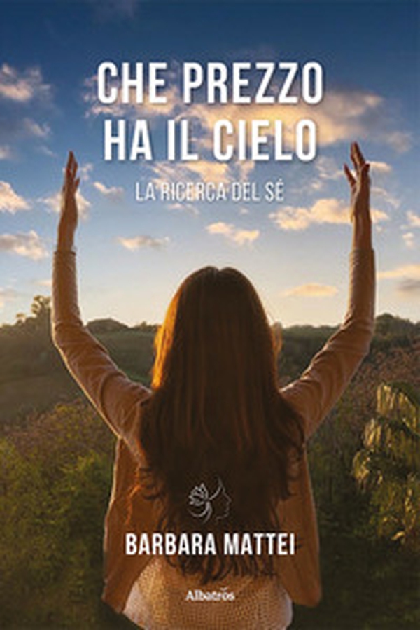 Che prezzo ha il cielo. La ricerca del sé - Librerie.coop Che prezzo ha il cielo. La ricerca del sé - Librerie.coop