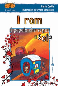 I rom. Il popolo che segue il sole - Librerie.coop