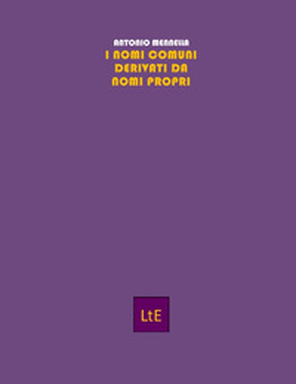 I nomi comuni derivati da nomi propri - Librerie.coop I nomi comuni derivati da nomi propri - Librerie.coop