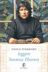 Leggere Seamus Heaney - Librerie.coop Leggere Seamus Heaney - Librerie.coop