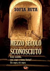 Mezzo secolo sconosciuto - Librerie.coop