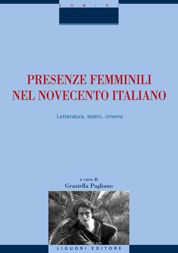 Presenze femminili nel Novecento italiano - Librerie.coop Presenze femminili nel Novecento italiano - Librerie.coop