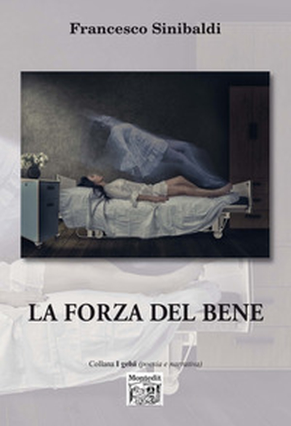 La forza del bene - Librerie.coop La forza del bene - Librerie.coop