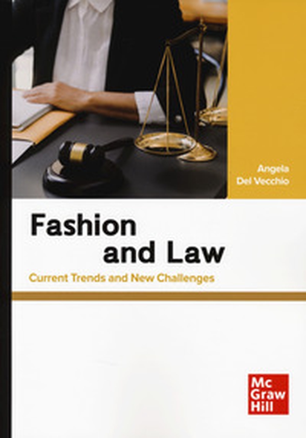 Fashion and law. Current trends and new challenges - Librerie.coop Fashion and law. Current trends and new challenges - Librerie.coop