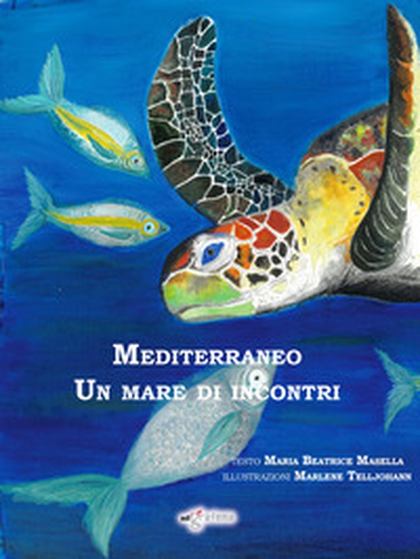 Mediterraneo. Un mare di incontri - Librerie.coop