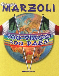 Trecento viaggi 200 paesi - Librerie.coop