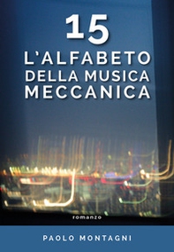 15. L'alfabeto della musica meccanica - Librerie.coop