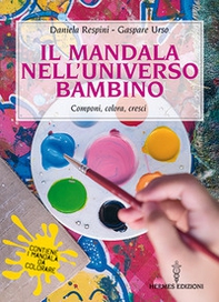 Il mandala nell'universo bambino. Componi, colora, cresci - Librerie.coop Il mandala nell'universo bambino. Componi, colora, cresci - Librerie.coop