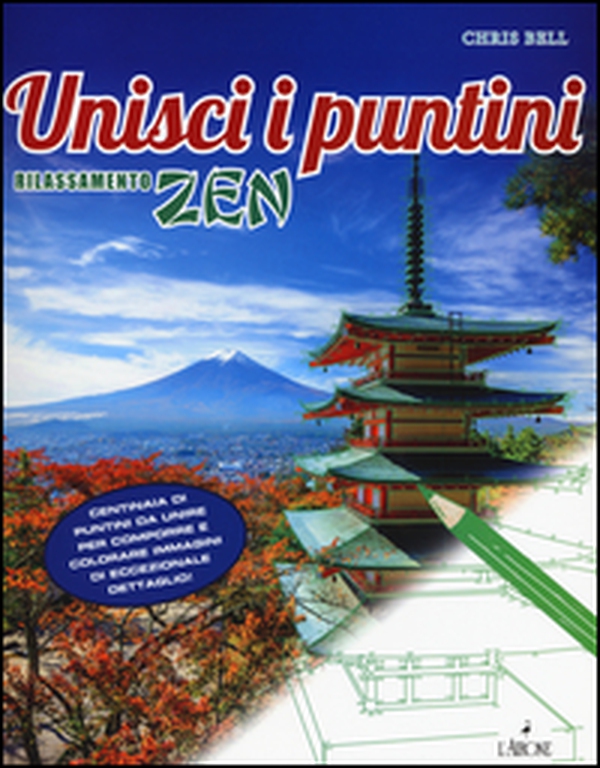 Rilassamento zen. Unisci i puntini - Librerie.coop Rilassamento zen. Unisci i puntini - Librerie.coop
