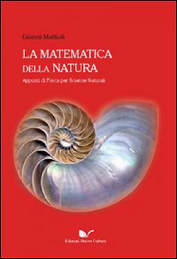 La matematica della natura. Appunti di fisica per scienze naturali - Librerie.coop La matematica della natura. Appunti di fisica per scienze naturali - Librerie.coop
