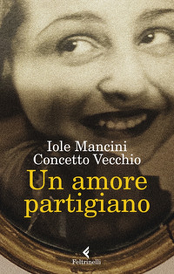 Un amore partigiano - Librerie.coop Un amore partigiano - Librerie.coop