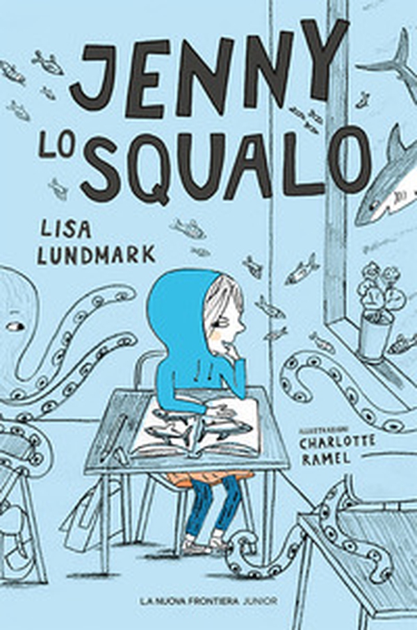 Jenny lo squalo - Librerie.coop Jenny lo squalo - Librerie.coop