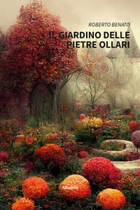Il giardino delle pietre ollari - Librerie.coop