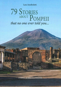 79 Stories about Pompeii - Librerie.coop