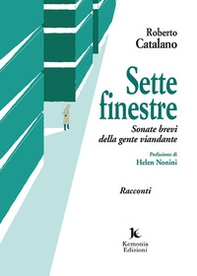 Sette finestre. Sonate brevi della gente viandante - Librerie.coop