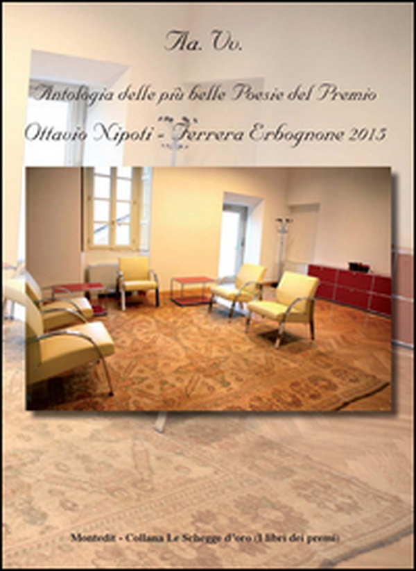 Antologia delle più belle poesie del premio letterario Ottavio Nipoti, Ferrara Erbognone 2015 - Librerie.coop