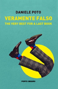 Veramente falso. The very best for a last book - Librerie.coop Veramente falso. The very best for a last book - Librerie.coop