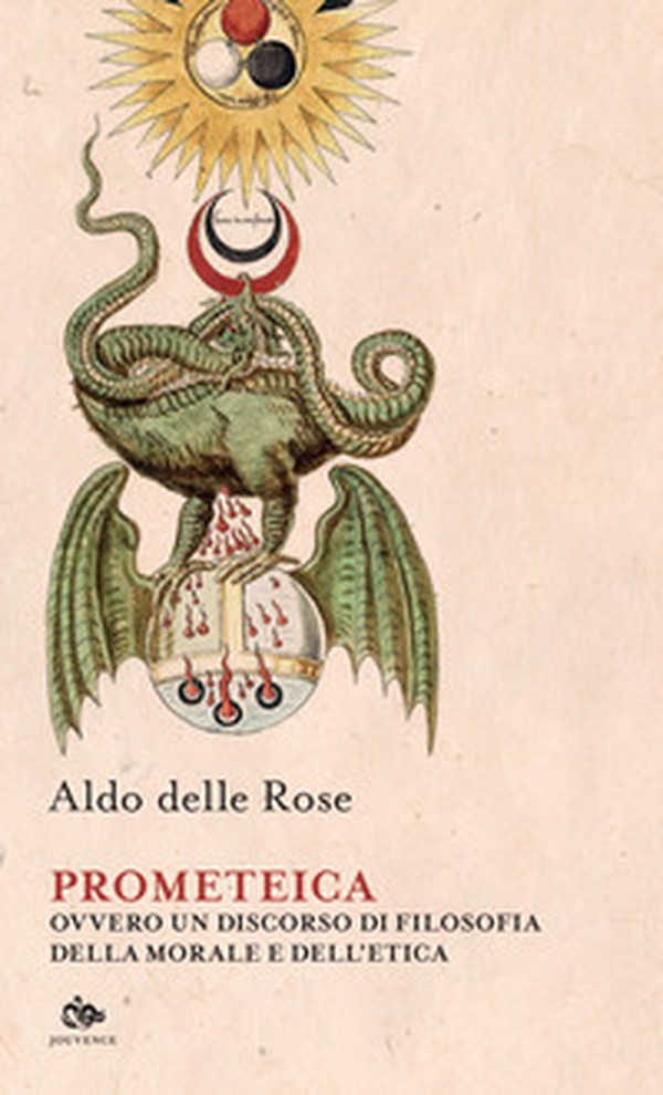 Prometeica, ovvero un discorso di filosofia della morale e dell'etica - Librerie.coop Prometeica, ovvero un discorso di filosofia della morale e dell'etica - Librerie.coop