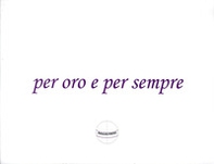 Per oro e per sempre - Librerie.coop