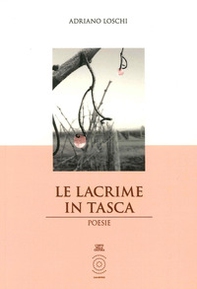 Le lacrime in tasca - Librerie.coop