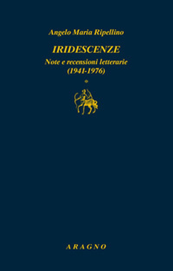 Iridescenze. Note e recensioni letterarie (1941-1976) - Librerie.coop Iridescenze. Note e recensioni letterarie (1941-1976) - Librerie.coop