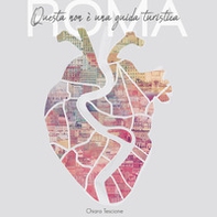 Roma. Questa non è una guida turistica - Librerie.coop