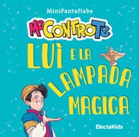 Luì e la lampada magica. MiniFantafiabe - Librerie.coop