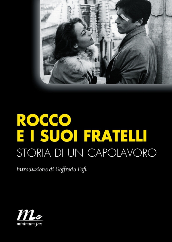 Rocco e i suoi fratelli. Storia di un capolavoro - Librerie.coop Rocco e i suoi fratelli. Storia di un capolavoro - Librerie.coop