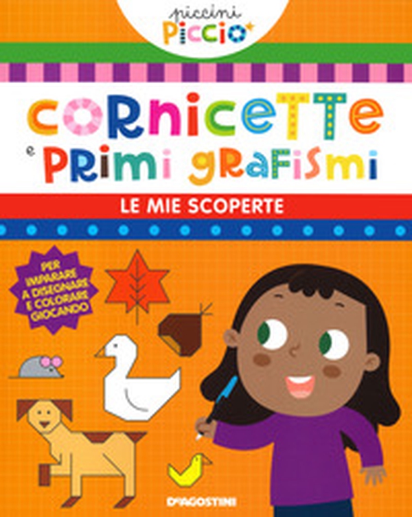 Cornicette e primi grafismi - Librerie.coop Cornicette e primi grafismi - Librerie.coop