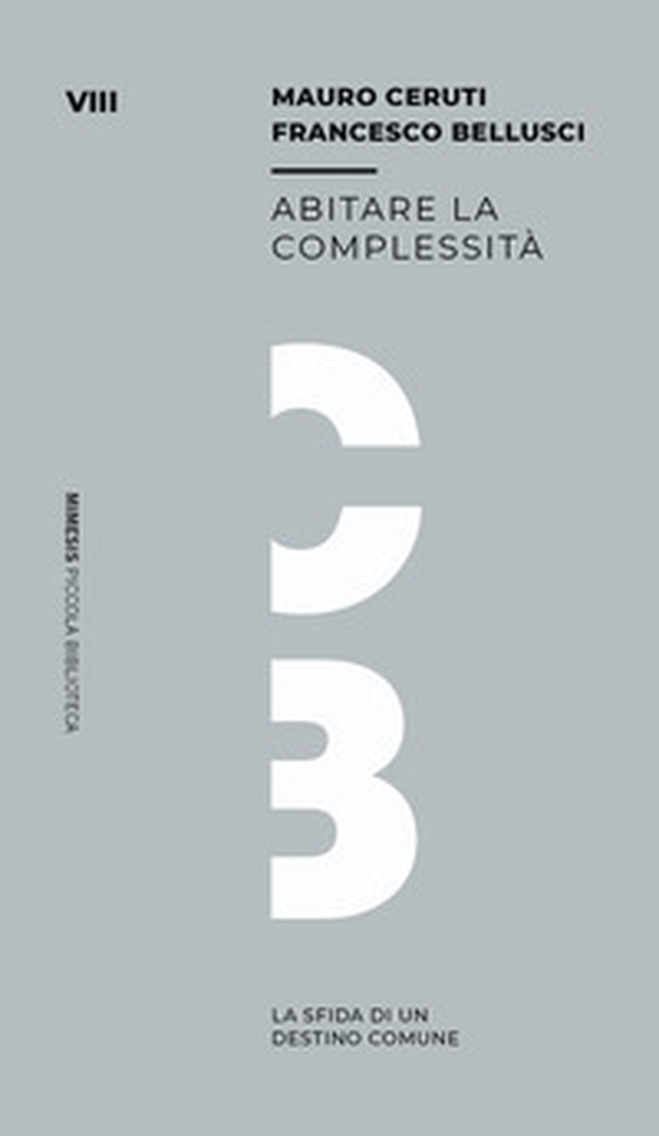 Abitare la complessità. La sfida di un destino comune - Librerie.coop Abitare la complessità. La sfida di un destino comune - Librerie.coop