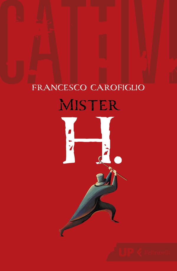 Cattivi. Mister H. - Librerie.coop Cattivi. Mister H. - Librerie.coop