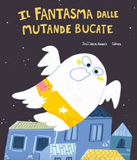Il fantasma dalle mutande bucate - Librerie.coop