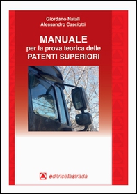 Manuale per la prova teorica delle patenti superiori - Librerie.coop